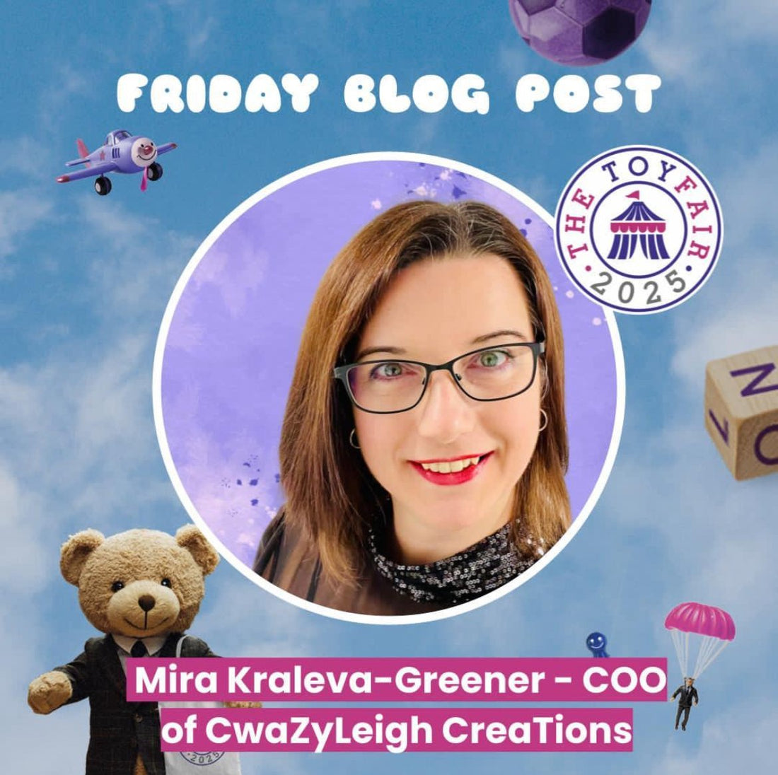 Toy Fair - Friday Blog Post